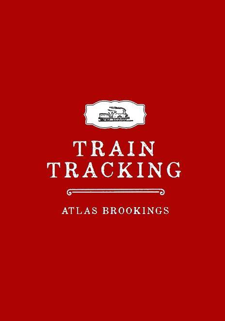 Train Tracking by Atlas Brooking