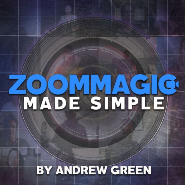 Zoom Magic Made Simple By Andrew Green (Instant Download)