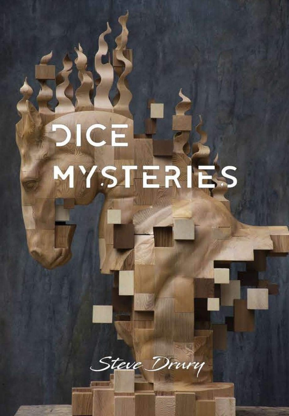 Dice Mysteries – Steve Drury