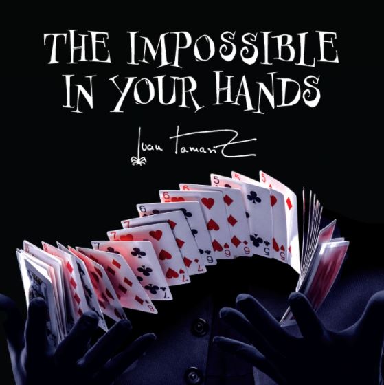 The Impossible In Your Hands by Juan Tamariz presented by Dan Harlan (Instant Download)